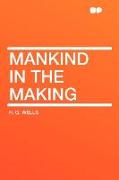 Mankind in the Making