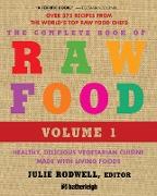 The Complete Book of Raw Food, Volume 1