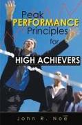 Peak Performance: Principles for High Achievers
