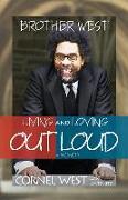 Brother West: Living and Loving Out Loud, a Memoir