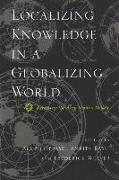 Localizing Knowledge in a Globalizing World