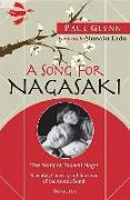 Song for Nagasaki: The Story of Takashi Nagai a Scientist, Convert, and Survivor of the Atomic Bomb