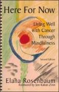 Here For Now: Living Well With Cancer Through Mindfulness