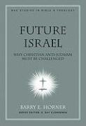 Future Israel: Why Christian Anti-Judaism Must Be Challenged