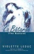 La Batarde = The Bastard