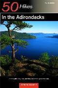 50 Hikes in the Adirondacks: Short Walks, Day Trips, and Backpacks Throughout the Park