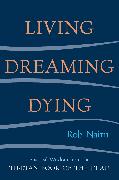 Living, Dreaming, Dying