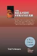 Hillside Strangler: The Three Faces of America's Most Savage Rapist and Murderer