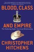 Blood, Class and Empire: The Enduring Anglo-American Relationship