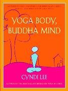 Yoga Body, Buddha Mind