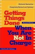 Getting Things Done When You Are Not in Charge