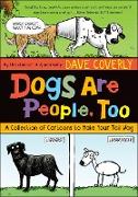 Dogs Are People, Too: A Collection of Cartoons to Make Your Tail Wag