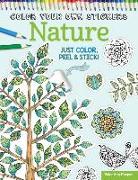 Color Your Own Stickers Nature: Just Color, Peel & Stick