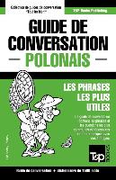 Guide de Conversation Français-Polonais Et Dictionnaire Concis de 1500 Mots