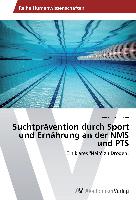 Suchtprävention durch Sport und Ernährung an der NMS und PTS