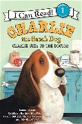 Charlie the Ranch Dog: Charlie Goes to the Doctor