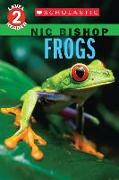 Frogs (Nic Bishop: Scholastic Reader, Level 2)