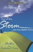 Out of the Storm and Into God's Arms: Shelter in Turbulent Times