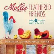 Mollie Makes Feathered Friends: Creating 18 Handmade Projects for the Home