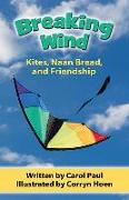 Breaking Wind: Kites, Naan Bread, and Friendship