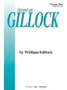 Accent on Gillock Volume 5: Early Intermediate Level