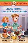 Judy Moody and Friends: Frank Pearl in The Awful Waffle Kerfuffle