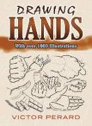 Drawing Hands: With Over 1000 Illustrations