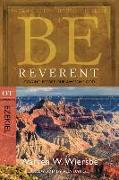 Be Reverent: Bowing Before Our Awesome God