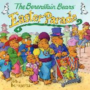 The Berenstain Bears' Easter Parade