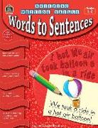 Building Writing Skills: Words to Sentences