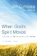 When God's Spirit Moves Bible Study Participant's Guide
