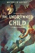 The Undrowned Child