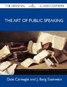 The Art of Public Speaking - The Original Classic Edition