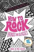 How to Rock Braces and Glasses