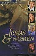 Jesus & Women: Answers to Three Big Questions