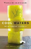 Cool Waters: 50 Refreshing, Healthy Homemade Thirst-Quenchers