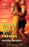 How to Tame a Wild Fireman