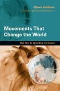 Movements That Change the World – Five Keys to Spreading the Gospel