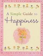 A Simple Guide to Happiness