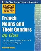 Practice Makes Perfect French Nouns and Their Genders Up Close