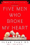 Five Men Who Broke My Heart