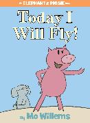 Today I Will Fly!-An Elephant and Piggie Book