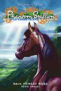 Phantom Stallion: Wild Horse Island #3: Rain Forest Rose