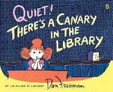 Quiet! There's a Canary in the Library