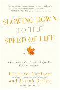 Slowing Down to the Speed of Life