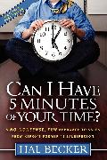 Can I Have 5 Minutes of Your Time?