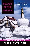 Prayer of the Dragon: An Inspector Shan Investigation set in Tibet