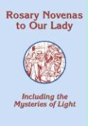 Rosary Novenas: Including the Mysteries of Light-Large Print Edition