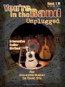 You're in the Band Unplugged Book 1 for Acoustic Guitar (Book/Online Audio)