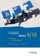 Politik direkt - Urteilen und Handeln - Differenzierende Ausgabe Baden-Württemberg